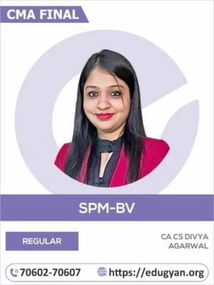CMA Final SPM & Business Valuation (SPM-BV) By CA Divya Agarwal